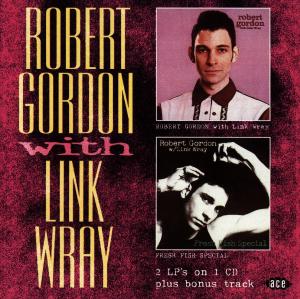 Robert Gordon With L - Gordon & Wray - Música - ACE RECORDS - 0029667165624 - 30 de junio de 1997