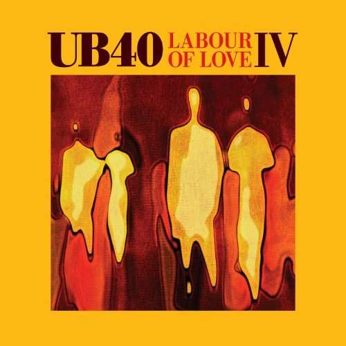 Labour of Love Iv - Ub40 - Musik - REGGAE - 0030206704624 - 21 september 2010