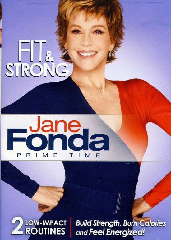 Prime Time: Fit & Strong - Jane Fonda - Film - LGT - 0031398125624 - 30. november 2010