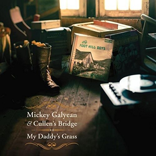 Cover for Mickey Galyean · My Daddy's Grass (CD) (2016)