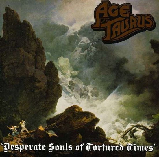 Cover for Age of Taurus · Desparate Souls Of Tortured Times (CD) (2013)