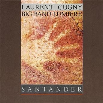 Cover for Cugny Laurent / Big Band Lumiere · Santander (CD) (1994)