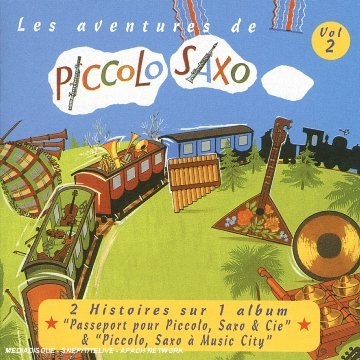 Les Aventures De Piccolo Saxo 2 - Francois Perier - Musiikki - UNIVERSAL - 0044006314624 - maanantai 28. lokakuuta 2002