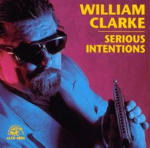 Cover for William Clarke · William Clarke - Serious Intentions (CD)