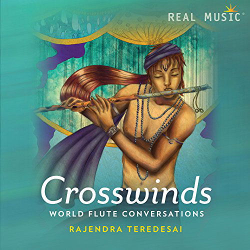 Crosswinds - Rajendra Teredesai - Musik - REAL MUSIC - 0046286211624 - 7. maj 2015