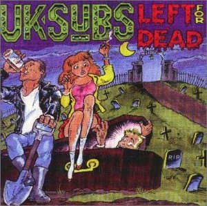 Cover for UK Subs · Left for Dead (CD) [Remastered edition] (1999)