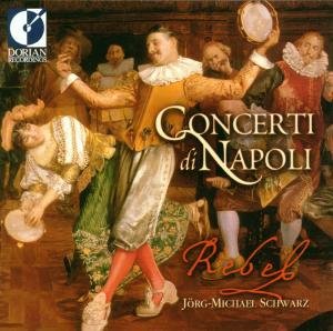 Cover for Rebel / Schwarz · Concerti Di Napoli (CD) (2000)
