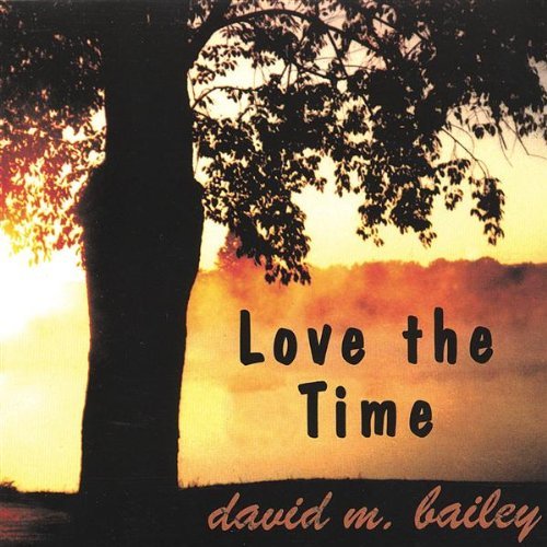 Cover for David M. Bailey · Love the Time (CD) (2009)