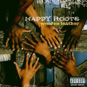 Wooden Leather - Nappy Roots - Música - ATLANTIC - 0075678364624 - 26 de agosto de 2003