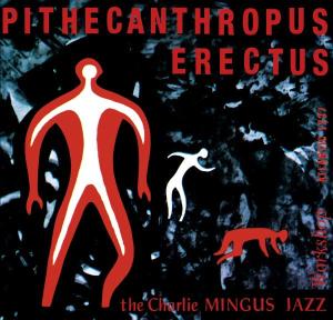 Pithecanthropus Erectus - Charles Mingus - Muziek - Rhino Custom Products - 0081227361624 - 30 september 2002