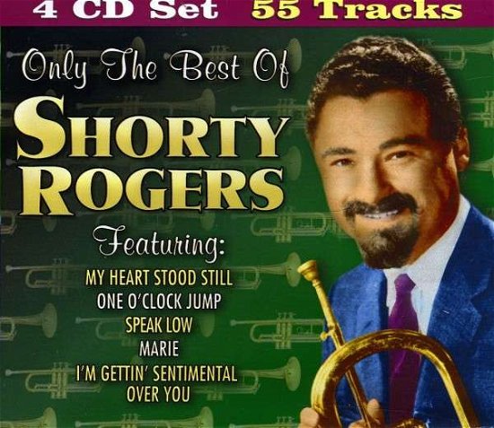 Cover for Shorty Rogers · Only the Best of Shorty Rogers (CD) [Box set] (2009)