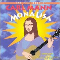 Cover for Carl Mann · Mona Lisa: Very Best of (CD) (1999)