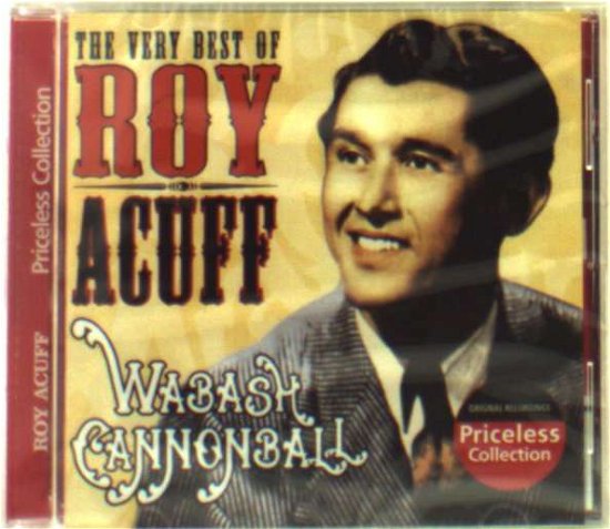 Very Best of Roy Acuff: Wabash Cannonball - Roy Acuff - Musikk - COLLECTABLES - 0090431940624 - 27. januar 2004