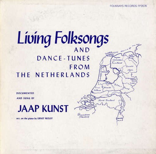 Cover for Jaap Kunst · Living Folksongs and Dance-tunes Netherlands (CD) (2012)