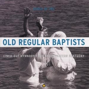 Cover for Old Regular Baptists · Lined Out Hymnody Southeastern Kentucky (CD) (1997)
