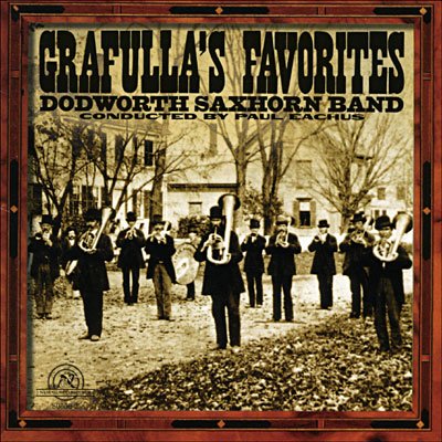 Cover for Grafulla / Dodworth Saxhorn Band / Eachus · Grafulla's Favorites (CD) (1999)