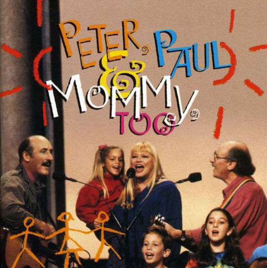 Peter Paul & Mommy Too - Peter Paul & Mary - Muziek - WARNER SPECIAL IMPORTS - 0093624521624 - 9 maart 1993