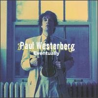 Cover for Paul Westerberg · Eventually (CD) (2017)