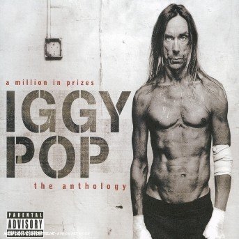 A Million in Prixes: Anth. - Iggy Pop - Musiikki - EMI RECORDS - 0094633232624 - perjantai 24. elokuuta 2012