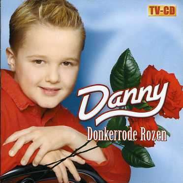 Cover for Danny · Donkerrode Rozen (CD) (2009)