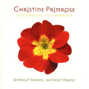 Cover for Christine Primrose · Without Seeking, Without Asking (CD) (2022)