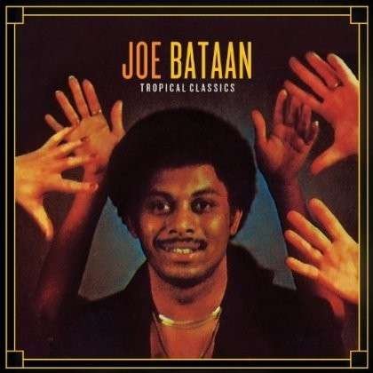 Tropical Classics - Joe Bataan - Music - VERSE MUSIC GROUP - 0097037907624 - May 7, 2013