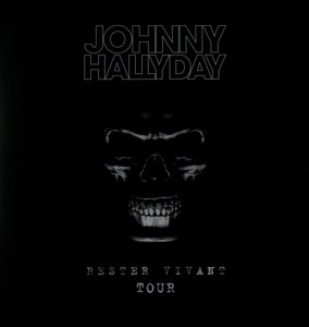 Rester Vivant Tour - Johnny Hallyday - Music - WARNER MUSIC CATALOGUS - 0190295923624 - October 20, 2016