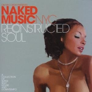 Cover for Naked Music Nyc · Reconstructed Soul (CD) (2001)