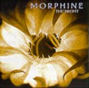 Night - Morphine - Musiikki - RYKODISC - 0600445005624 - torstai 13. helmikuuta 2003