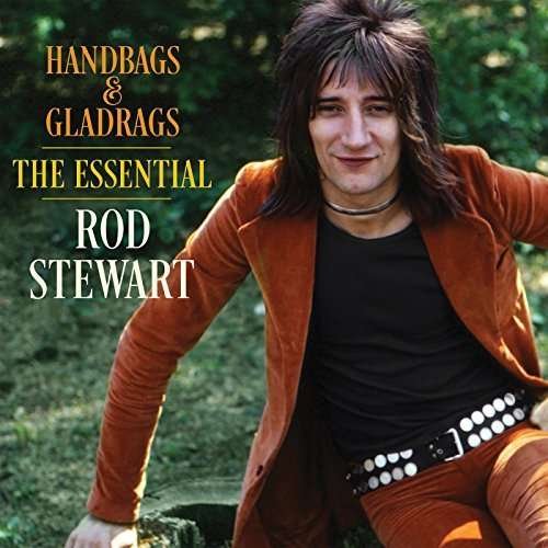 Cover for Rod Stewart · Handbags &amp; Gladrags: The Essential Rod Stewart (CD) (2018)