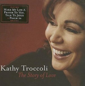 Cover for Kathy Troccoli · Story Of Love (CD) (2008)