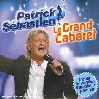 Cover for Patrick Sebastien · Grand Cabaret (SCD) (2005)