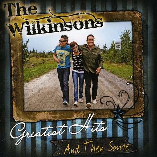 Greatest Hits & Then Some - Wilkinsons - Musik - ABC MUSIC - 0602527059624 - 30 juni 2009