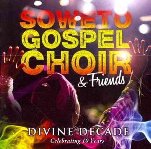 Cover for Soweto Gospel Choir · Divine Decade (CD) (2014)