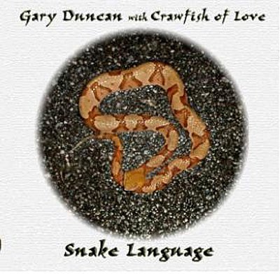 Cover for Gary Duncan With Crawfish Of L · Gary Duncan With Crawfish Of L - Snake Language (CD) (2010)
