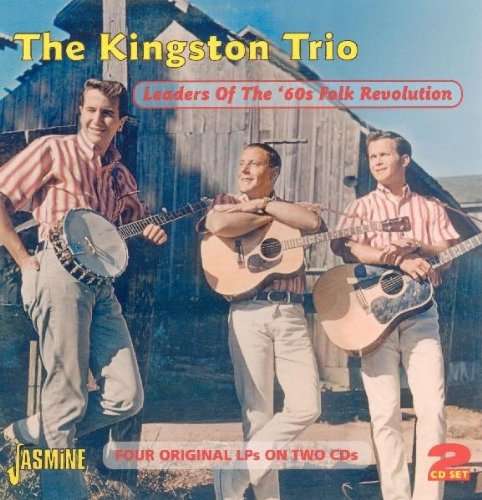 Leaders Of The Ë60S Folk - Kingston Trio - Musiikki - JASMINE RECORDS - 0604988056624 - maanantai 23. elokuuta 2010