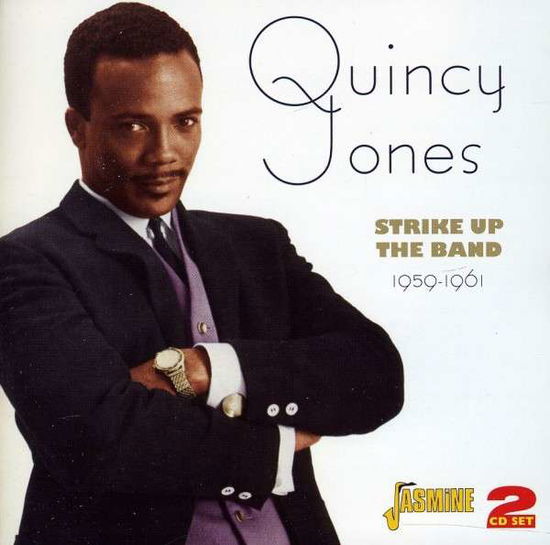 Strike Up The Band - Quincy Jones - Música - JASMINE - 0604988069624 - 16 de fevereiro de 2012