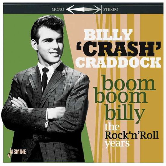 Boom Boom Billy - The Rock N Roll Years - Billy Crash Craddock - Musikk - JASMINE RECORDS - 0604988100624 - 26. april 2019