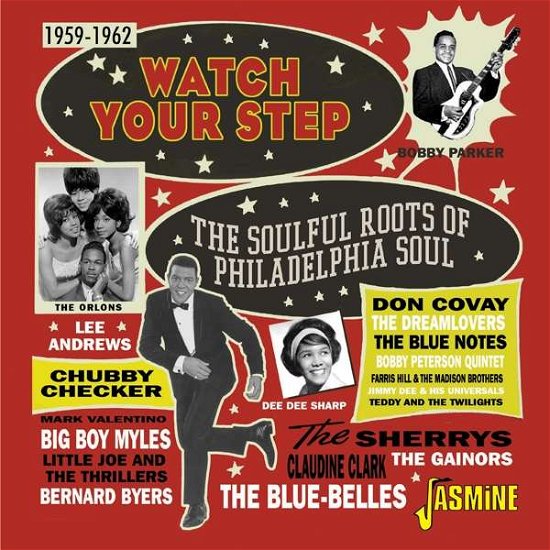 Watch Your Step: The Soulful Roots Of Philadelphia Soul 1959-1962 - Various Artists - Música - JASMINE - 0604988113624 - 19 de novembro de 2021