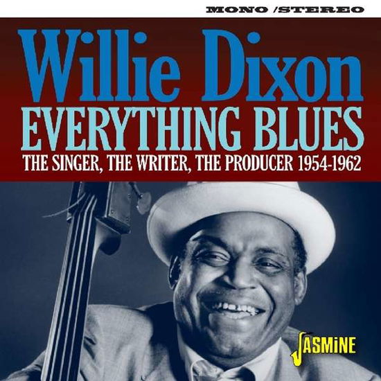 Everything Blues - Willie Dixon - Music - JASMINE - 0604988311624 - May 11, 2018