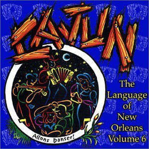 Language of New Orleans 6: Cajun / Various - Language of New Orleans 6: Cajun / Various - Muzyka - LOUISIANA RED HOT REC. - 0608691910624 - 11 września 2001