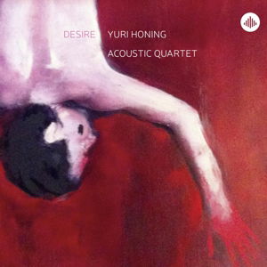 Cover for Yuri Honing Acoustic Quartet · Desire [vinyl 1lp] (LP) (2015)