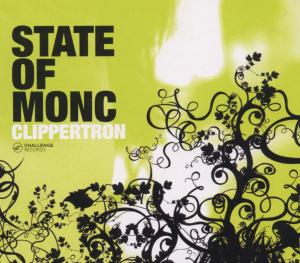 Clippertron - State Of Monc - Musik - CHALLENGE - 0608917704624 - 28. august 2006