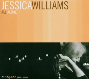 All Alone - Jessica Williams - Musik - JAZZ - 0610614020624 - 9. december 2004