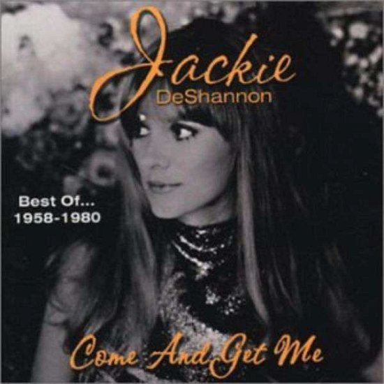 Cover for Jackie Deshannon · Best of 1958-1980 Come &amp; Get Me (CD) (2000)