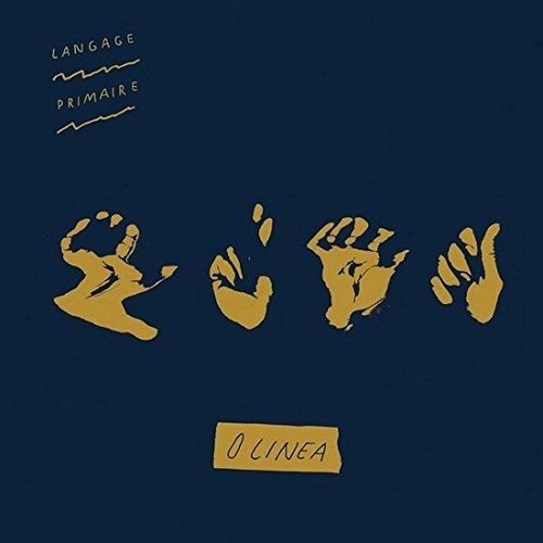 Cover for O Linea · Langage Primaire (Ep) [lp Vinyl] (LP) (2016)