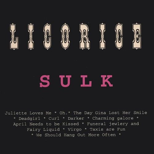 Sulk - Julian Licorice Tulip - Musik - Bloodflower Records - 0619981011624 - 11. maj 1999