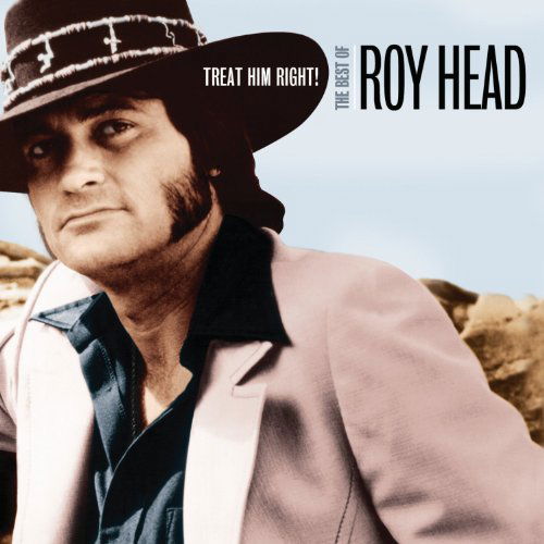 Cover for Roy Head · Treat Him Right (CD) (1990)