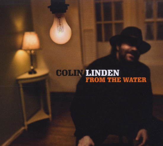 Colin Linden · From the Water (CD) [Digipak] (2009)