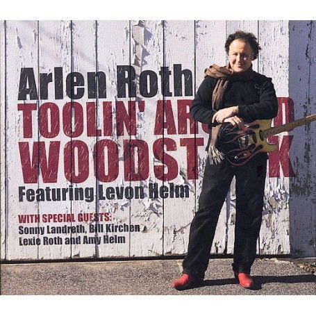 Toolin Around Woodstock Featuring Levon Helm - Arlen Roth - Elokuva - AQUINNAH - 0625989575624 - perjantai 16. lokakuuta 2015